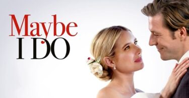 Download Movie Maybe I Do (Hollywood Movie) Mp4