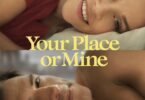 Download Movie Your Place or Mine (Hollywood Movie) Mp4