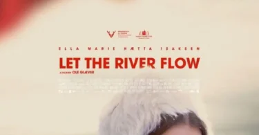 Download Movie Let the River Flow (2024) [Norwegian] Mp4