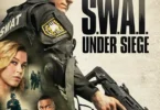 Download Movie SWAT Under Siege (2017) Mp4