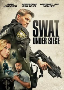 Download Movie SWAT Under Siege (2017) Mp4